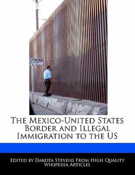 Paperback The Mexico-United States Border and Illegal Immigration to the Us Book