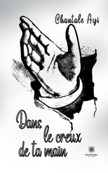 Paperback Dans le creux de ta main [French] Book