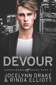 Devour - Book #4 of the Unbreakable Bonds