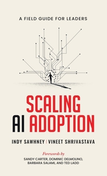 Hardcover Scaling AI Adoption - A Field Guide for Leaders Book