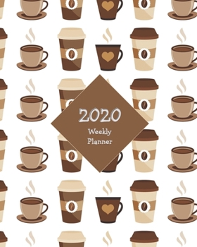 Paperback 2020 Weekly Planner: Stay Organized, Motivated, and On-Track with this 2020 Weekly Planner - Coffee Cups Cover Design Book