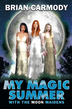 Paperback My Magic Summer: With the Moon Maidens Book