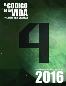 El C�digo de la Vida #4 Pron�stico Anual Para 2016
