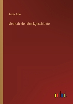 Paperback Methode der Musikgeschichte [German] Book