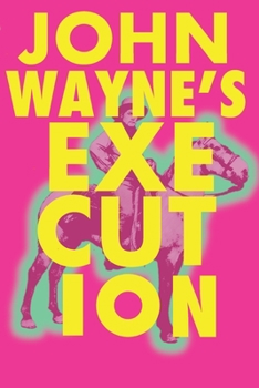 Paperback John Wayne's Execution Book