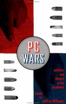 Paperback PC Wars: Politics and Theory in the Academy Book