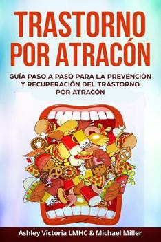Paperback Trastorno por Atraco&#769;n: Gui&#769;a Paso a Paso para la Prevencio&#769;n y Recuperacio&#769;n del Trastorno por Atraco&#769;n [Spanish] Book