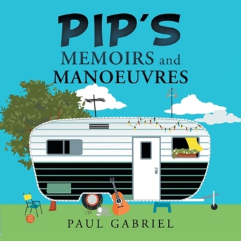 Paperback Pip's Memoirs and Manoeuvres Book