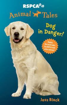Dog in Danger! - Book #5 of the Animal Tales