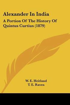 Alexander In India: A Portion Of The History Of Quintus Curtius