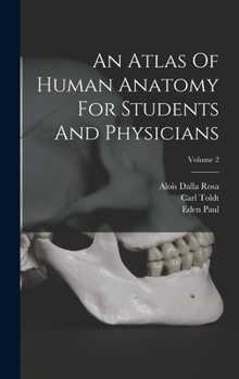 Hardcover An Atlas Of Human Anatomy For Students And Physicians; Volume 2 Book