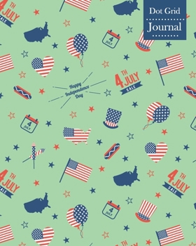 Paperback Dot Grid Journal: Notebook Planner with Independence Day Themed Cover Design Book
