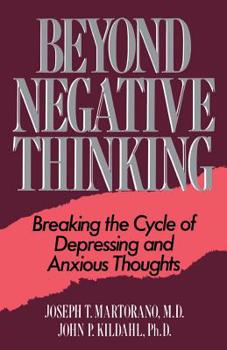 Paperback Beyond Negative Thinking: Breaking the Cycle of Depressing and Anxious Thoughts Book