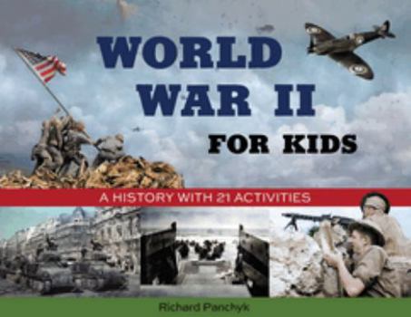 Paperback World War II for Kids: A History with 21 Activities Book