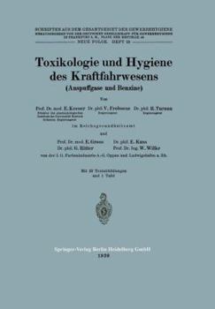 Toxikologie Und Hygiene Des Kraftfahrwesens (Auspuffgase Und Benzine)