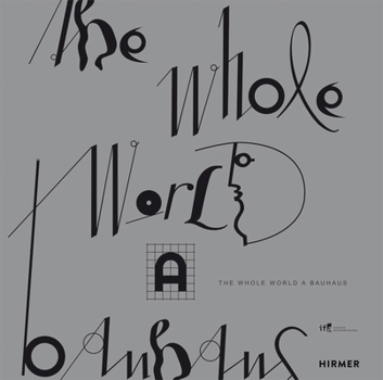 Paperback The Whole World a Bauhaus Book