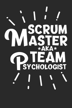 Paperback Scrum Master aka Team Psychologist: Dot Grid Notebook (6x9 inches) with 120 Pages Book