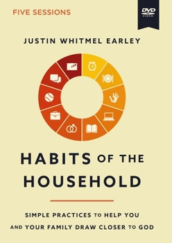 Habits of the Household Video Study: Practicing the Story of God in Everyday Family Rhythms
