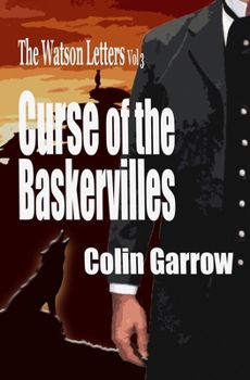 Curse of the Baskervilles - Book #3 of the Watson Letters