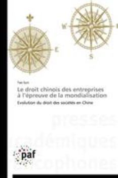 Paperback Le droit chinois des entreprises à l épreuve de la mondialisation [French] Book