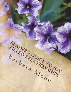 Paperback Leader's Guide to Joy-Filled Relationships Book