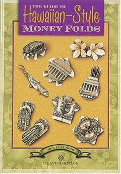 Spiral-bound The Guide to Hawaiian-Style Money Folds Book