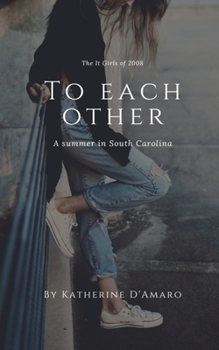 Paperback To Each Other: A Summer in South Carolina Book