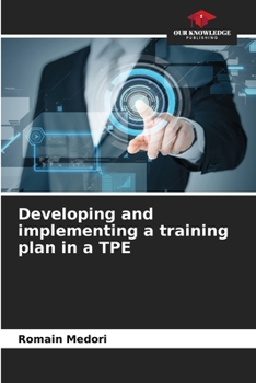 Paperback Developing and implementing a training plan in a TPE Book