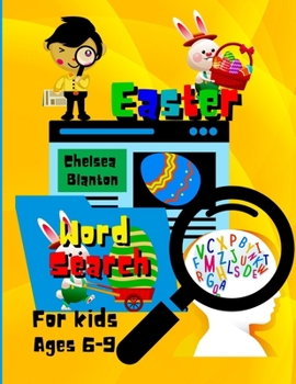 Easter Word Search for Kids Ages 6-9: Fun and Entertaining Vocabulary Enrichment With Solutions Increases the Brain Activity