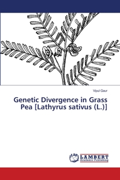 Paperback Genetic Divergence in Grass Pea [Lathyrus sativus (L.)] Book