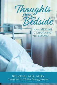 Paperback Thoughts from the Bedside: From Medicine to Chaplaincy and Beyond Book