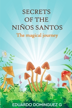 Paperback Secrets of the niños santos: The magical journey Book