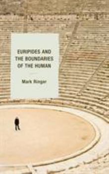 Paperback Euripides and the Boundaries of the Human Book