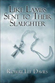 Like Lambs Sent to Their Slaughter