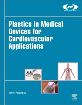 Hardcover Plastics in Medical Devices for Cardiovascular Applications Book