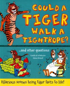 Hardcover What If a... Could a Tiger Walk a Tightrope? [Unknown] Book