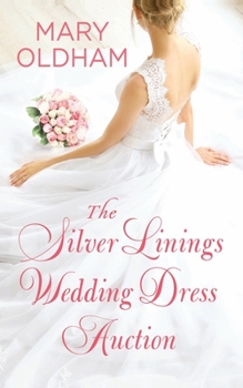 Paperback The Silver Linings Wedding Dress Auction (The Silver Linings Series) Book