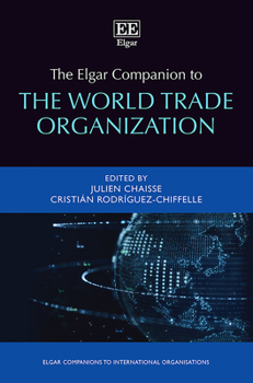 Hardcover The Elgar Companion to the World Trade Organization (Elgar Companions to International Organisations series) Book
