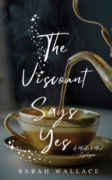 Paperback The Viscount Says Yes: A Meddle & Mend Epilogue Book