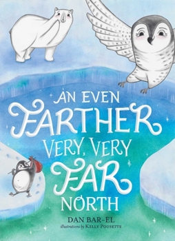 Paperback An Even Farther Very, Very Far North Book