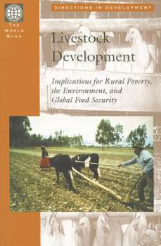 Paperback Livestock Development: Implications for Rural Poverty, the Environment, and Global Food Security Book