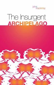 Paperback The Insurgent Archipelago: From Mao to Bin Laden (Columbia/Hurst) Book