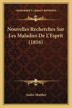 Paperback Nouvelles Recherches Sur Les Maladies De L'Esprit (1816) [French] Book