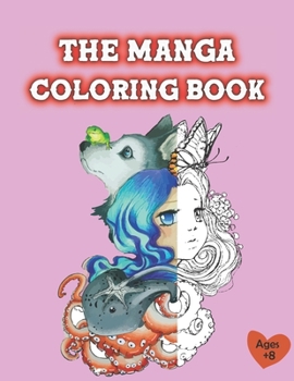 The Manga coloring book: A Surreal Journey Through a Cute, Curious, Bizarre, and Beautiful World for Girls Fun Female Characters to Color