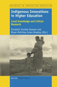 Indigenous Innovations in Higher Education: Local Knowledge and Critical Research
