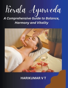 Paperback Kerala Ayurveda: A Comprehensive Guide to Balance, Harmony and Vitality Book