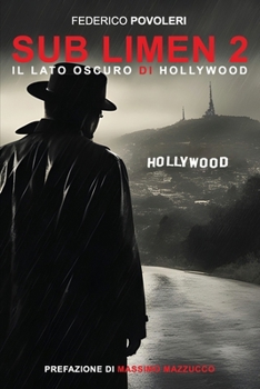 Paperback Sub Limen 2: IL LATO OSCURO DI HOLLYWOOD: Alla Conquista delle Menti [Italian] Book