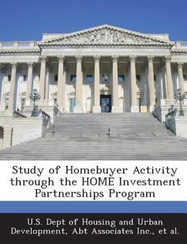 Paperback Study of Homebuyer Activity through the HOME Investment Partnerships Program Book