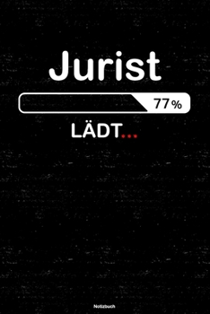 Jurist L�dt... Notizbuch: Jurist Journal DIN A5 liniert 120 Seiten Geschenk