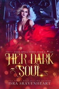 Her Blackened Soul - Book #1 of the Dark Spell